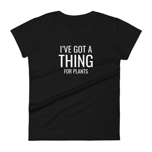 ive-got-a-thing-for-big-plants-tshirt-front